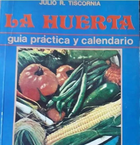 Julio R. Tiscornia: La Huerta - Libro Usado