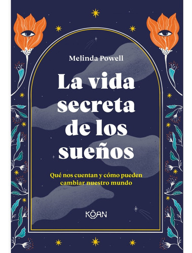 Libro La Vida Secreta De Los Sueños Melinda Powell Nuevo