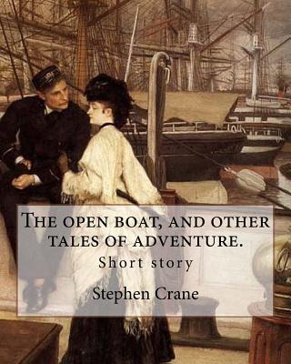 Libro The Open Boat, And Other Tales Of Adventure. By: St...