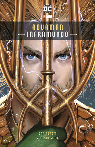 Aquaman: Inframundo, De Abnett, Dan. Editorial Ecc Ediciones, Tapa Dura En Español