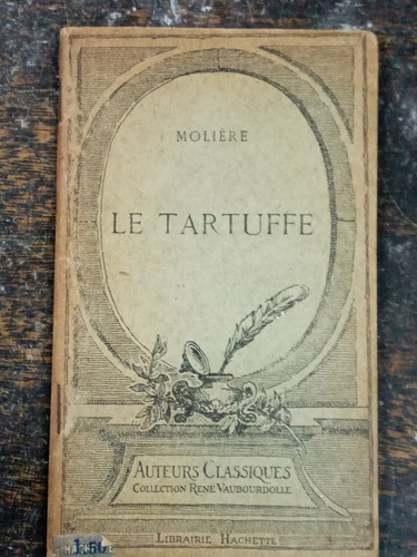 Le Tartuffe * Moliere * Hachette 1938 *