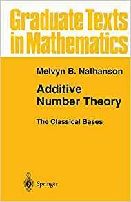 Additive Number Theory The Classical Bases (graduate Texts I
