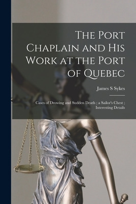 Libro The Port Chaplain And His Work At The Port Of Quebe...