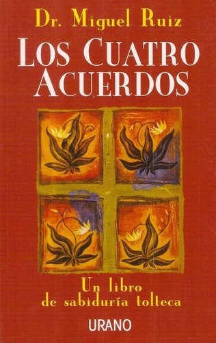 Los Cuatro Acuerdos Autor Dr. Miguel Ruiz. Libro Físico