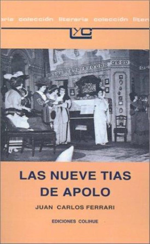 Nueve Tias De Apolo, Las, De Ferrari, Juan Carlos. Editorial Colihue, Tapa Tapa Blanda En Español