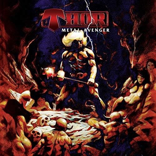 Thor - Metal Avenger ( C D Ed. U S A 2015)
