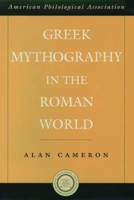 Libro Greek Mythography In The Roman World - Alan Cameron