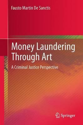 Libro Money Laundering Through Art : A Criminal Justice P...