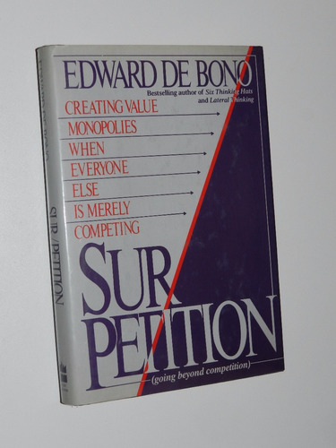 * Sur Petition (going Beyond Competition)-edward De Bono