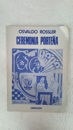 Ceremonia Porteña - Osvaldo Rossler - Corregidor