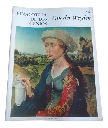 Van Der Weyden - Pinacoteca De Los Genios Ed Codex 