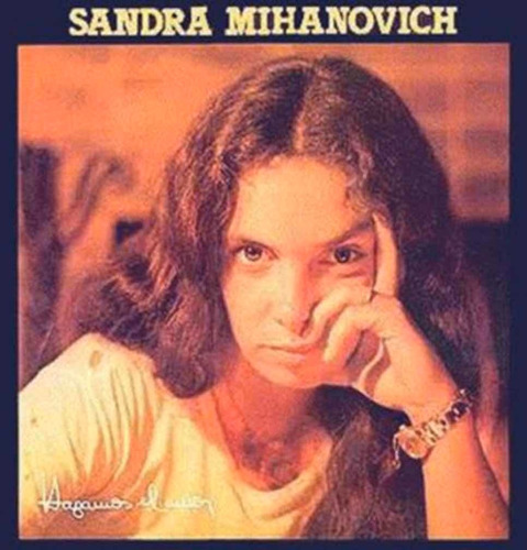 Sandra Mihanovich Hagamos El Amor Vinilo Nuevo Reeditado