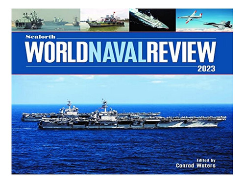 Seaforth World Naval Review - Conrad Waters. Eb19