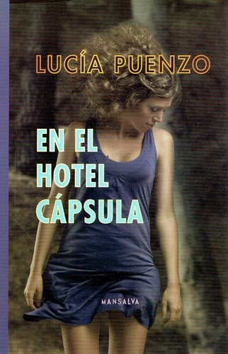 En El Hotel Capsula - Lucía Puenzo