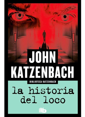 La Historia Del Loco / John Katzenbach/ Original