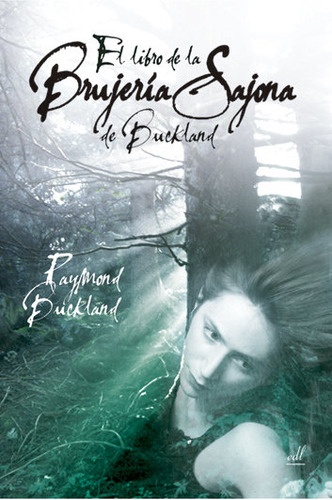 Libro El Libro De La Brujerã­a Sajona De Buckland