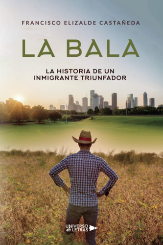 Libro: La Bala: La Historia Un Inmigrante Triunfador (span