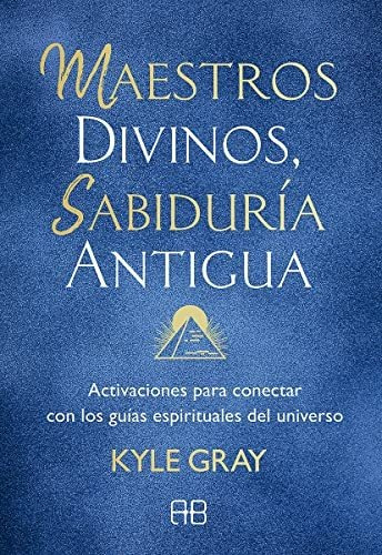 Libro Maestros Divinos Sabidura Antigua De Gray Kyle