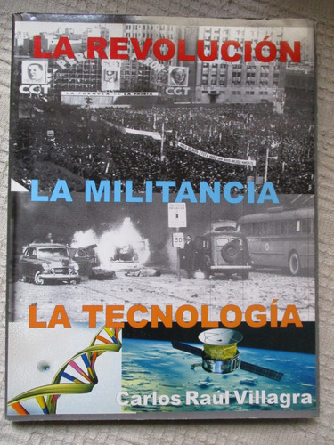 Carlos Villagra - La Revolución La Militancia La Tecnología