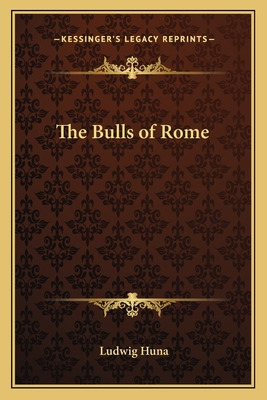 Libro The Bulls Of Rome - Huna, Ludwig