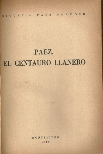 El Centauro Llanero Jose Antonio Paez 