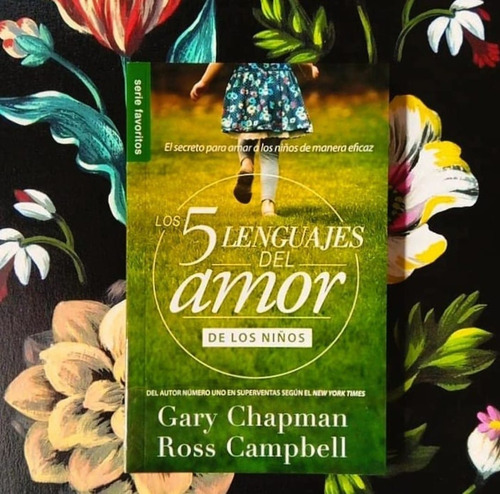 Los 5 Lenguajes Del Amor De Los Niños - Gary Chapman