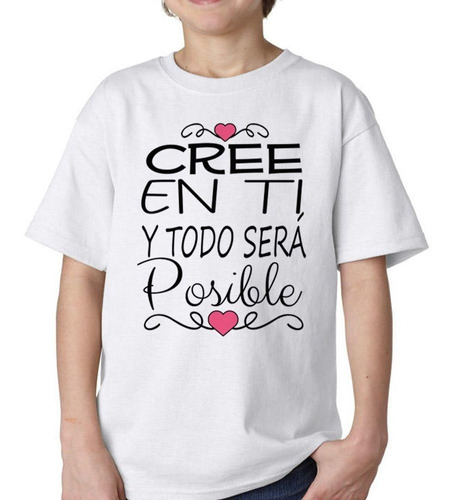 Remera De Niño Frase Cree En Ti Y Todo Sera Posible