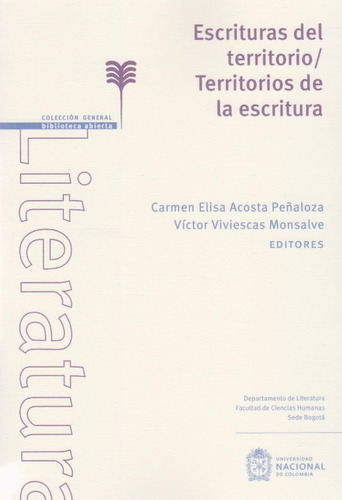 Escrituras Del Territorio / Territorios De La Escritura, de Varios autores. Editorial Universidad Nacional de Colombia, tapa blanda, edición 2020 en español