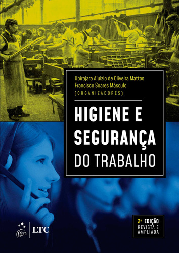 Higiene e Segurança do Trabalho, de Ubirajara Mattos. Editorial GEN LTC, capa mole em português, 2019