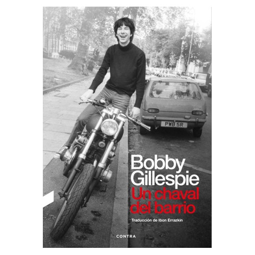 Bobby Gillespie. Un Chaval Del Barrio - Bobby Gillespie