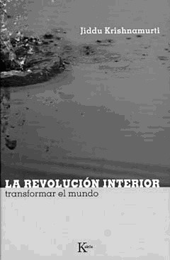 La Revolucion Interior - Jiddu Krishnamurti