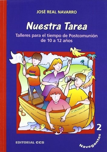 Navegantes 2. Nuestra Tarea: Talleres Para El Tiempo De Post