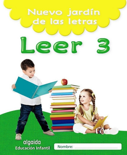 Nuevo jardÃÂn de las letras. Leer 3. EducaciÃÂ³n Infantil, de CAMPUZANO VALIENTE, MARIA DOLORES. Editorial Algaida Editores, tapa blanda en español