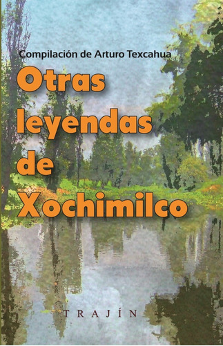 Libro Otras Leyendas De Xochimilco