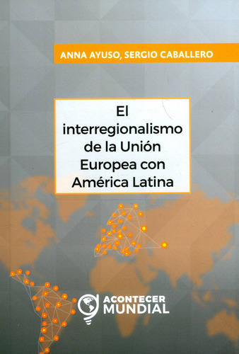 El Interregionalismo De La Unión Europea Con América Latina