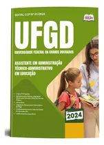 Comprar Apostila Ufgd 2024 - Assistente Em Administração - Técnico-administrativo Em Educação Da Universidade Federal De Dourados - Editora Opção