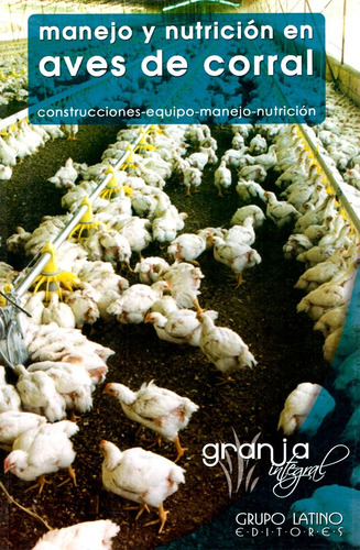 Manejo Y Nutrición En Aves De Corral - Grupo Latino 