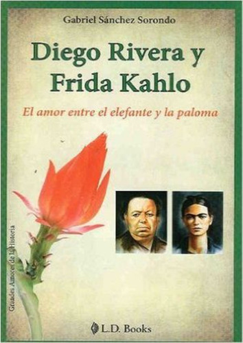 Diego Rivera Y Frida Kahlo - Gabriel Sánchez Sorondo - Nuevo