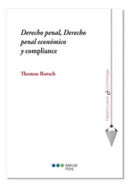 Comprar Derecho Penal, Derecho Penal Económico Y Compliance Rotsch 