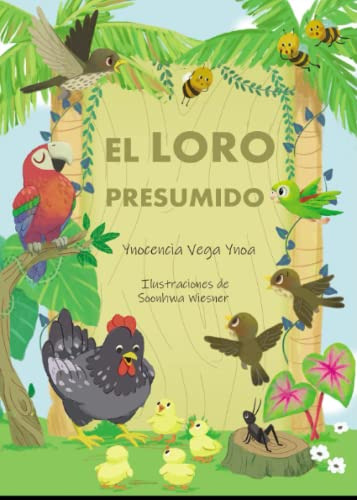 El Loro Presumido: Cuentos Infantiles -coleccion Dorada Edit