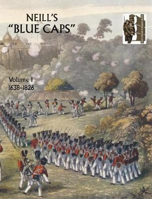 Libro Neill's 'blue Caps': 1639-1826 V. 1 - H. C. Colonel...
