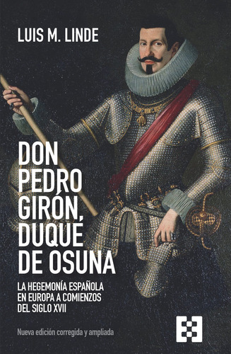 Pe R Gir Uque E Su A: La Hegemonía Española En Europa A Comienzos Del Siglo Xvii, De Li E E Castr, Luis Maria. Editorial E Cue Tr, Tapa Blanda, Nueva Edición Corregida Y Ampliada En Español, 2024