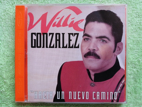 Eam Cd Willie Gonzalez Hacia Un Nuevo Camino 95 Quinto Album