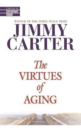 Libro The Virtues Of Aging - Jimmy Carter