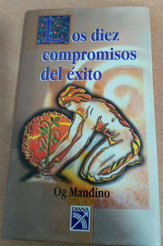 Los Diez Compromisos Del Éxito /  Og Mandino