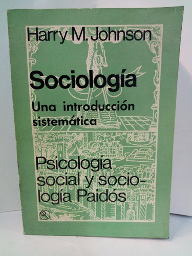 Sociología Una Introducción Sistemática - Harry M. Johnson