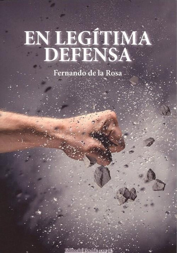 Libro: En Legítima Defensa. De La Rosa, Fernando. Editorial 