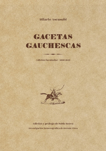 Gacetas Gauchescas - Hilario Ascasubi