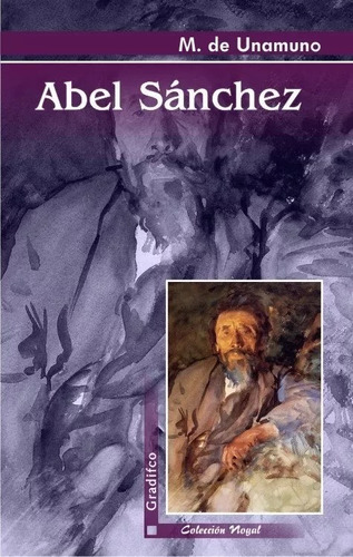 Abel Sánchez - M. De Unamuno