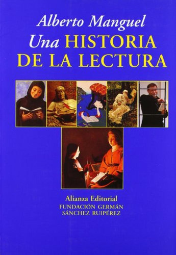 Una historia de la lectura (Libros Singulares (Ls)), de Manguel, Alberto. Alianza Editorial, tapa pasta blanda, edición en español, 1998